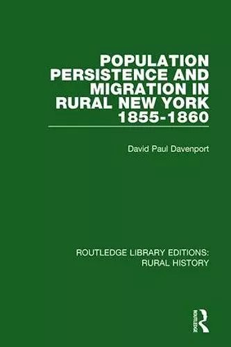 Population Persistence and Migration in Rural New York, 1855-1860 cover