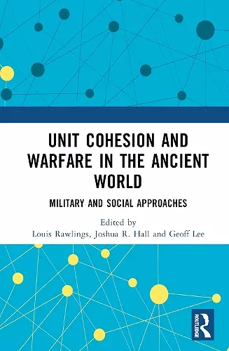 Unit Cohesion and Warfare in the Ancient World cover