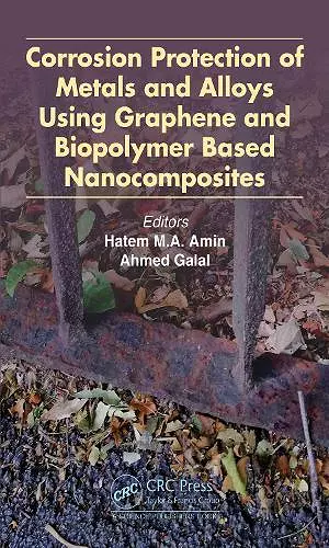 Corrosion Protection of Metals and Alloys Using Graphene and Biopolymer Based Nanocomposites cover