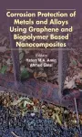 Corrosion Protection of Metals and Alloys Using Graphene and Biopolymer Based Nanocomposites cover