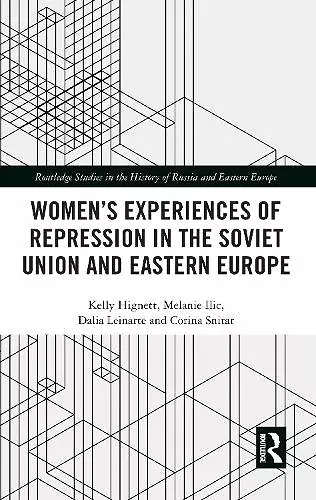 Women's Experiences of Repression in the Soviet Union and Eastern Europe cover