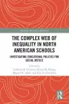 The Complex Web of Inequality in North American Schools cover