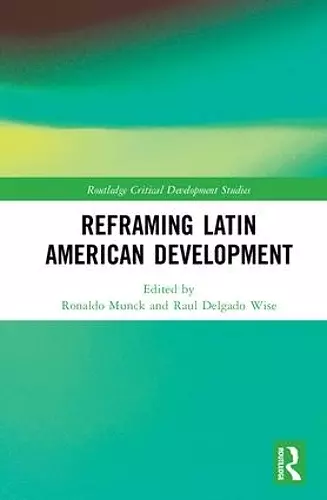 Reframing Latin American Development cover