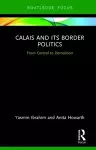 Calais and its Border Politics cover