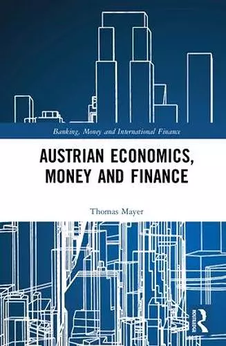 Austrian Economics, Money and Finance cover