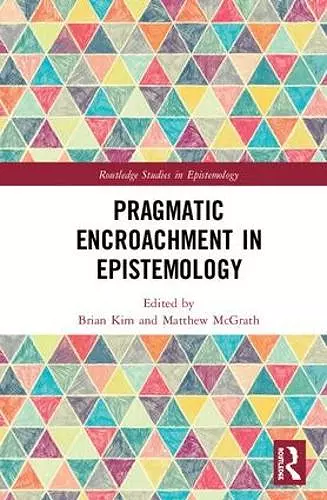 Pragmatic Encroachment in Epistemology cover