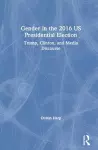 Gender in the 2016 US Presidential Election cover