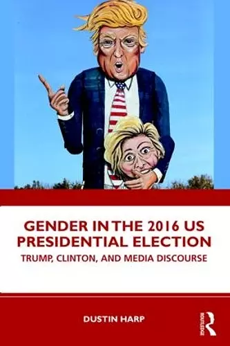 Gender in the 2016 US Presidential Election cover