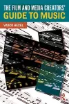 The Film and Media Creators' Guide to Music cover