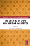 The Culture of Ships and Maritime Narratives cover