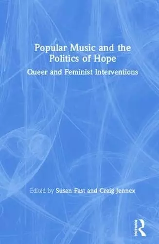 Popular Music and the Politics of Hope cover