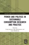 Power and Politics in Sustainable Consumption Research and Practice cover