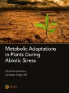 Metabolic Adaptations in Plants During Abiotic Stress cover