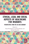 Ethical, Legal and Social Aspects of Healthcare for Migrants cover