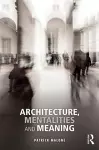 Architecture, Mentalities and Meaning cover