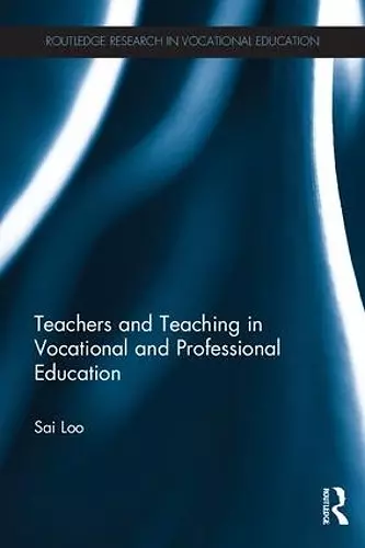 Teachers and Teaching in Vocational and Professional Education cover