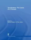 Globalization: The Career of a Concept cover