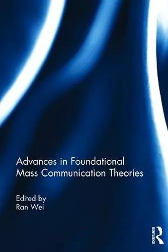 Advances in Foundational Mass Communication Theories cover