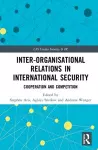 Inter-organizational Relations in International Security cover