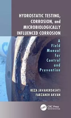 Hydrostatic Testing, Corrosion, and Microbiologically Influenced Corrosion cover