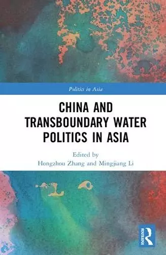 China and Transboundary Water Politics in Asia cover