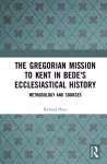 The Gregorian Mission to Kent in Bede's Ecclesiastical History cover