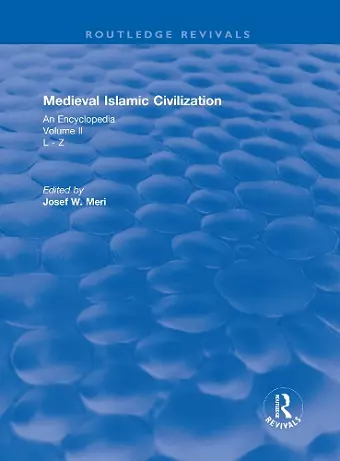 Routledge Revivals: Medieval Islamic Civilization (2006) cover