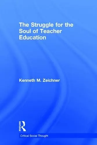 The Struggle for the Soul of Teacher Education cover