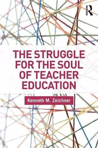 The Struggle for the Soul of Teacher Education cover