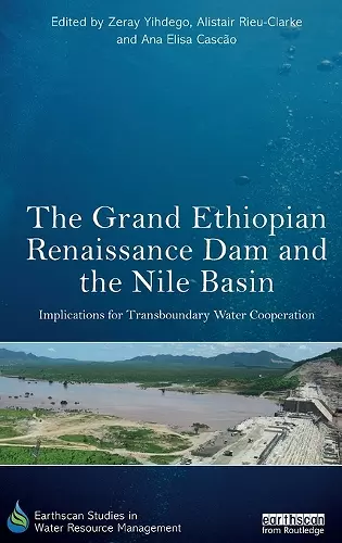 The Grand Ethiopian Renaissance Dam and the Nile Basin cover