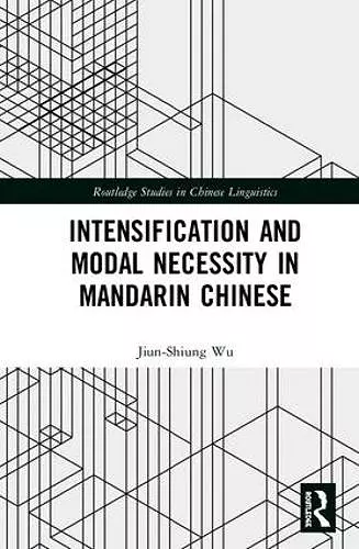 Intensification and Modal Necessity in Mandarin Chinese cover