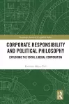 Corporate Responsibility and Political Philosophy cover