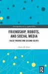 Friendship, Robots, and Social Media cover