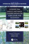 Hyperspectral Indices and Image Classifications for Agriculture and Vegetation cover