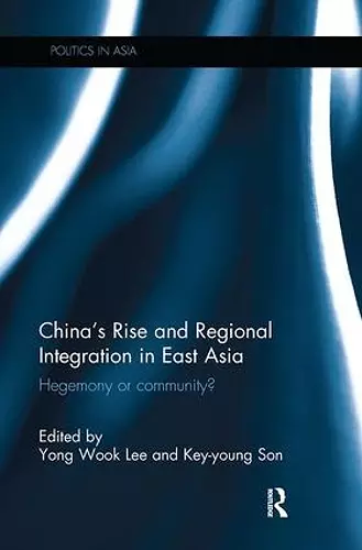 China's Rise and Regional Integration in East Asia cover