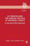 EU Treaties and the Judicial Politics of National Courts cover