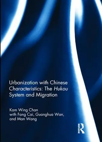 Urbanization with Chinese Characteristics: The Hukou System and Migration cover