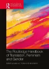 The Routledge Handbook of Translation, Feminism and Gender cover