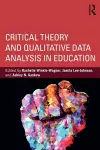 Critical Theory and Qualitative Data Analysis in Education cover