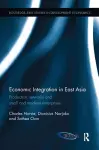 Economic Integration in East Asia cover