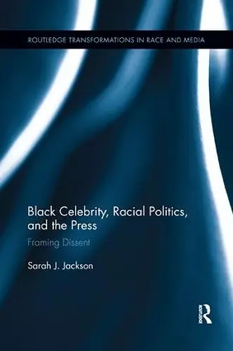 Black Celebrity, Racial Politics, and the Press cover