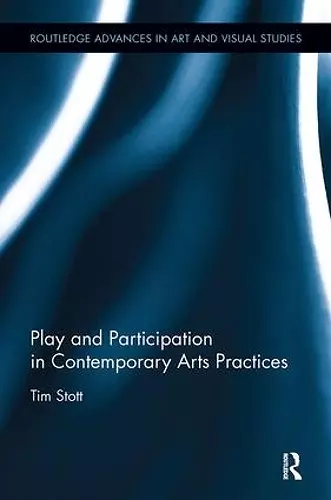 Play and Participation in Contemporary Arts Practices cover