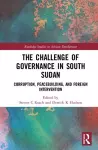 The Challenge of Governance in South Sudan cover