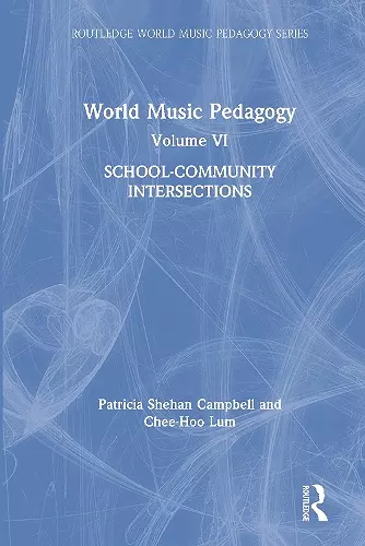 World Music Pedagogy, Volume VI: School-Community Intersections cover