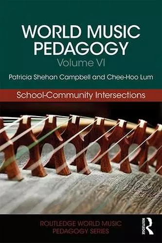 World Music Pedagogy, Volume VI: School-Community Intersections cover