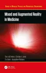 Mixed and Augmented Reality in Medicine cover