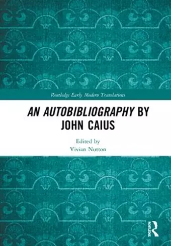 An Autobibliography by John Caius cover