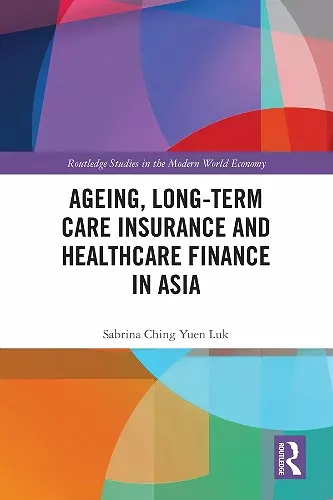 Ageing, Long-term Care Insurance and Healthcare Finance in Asia cover