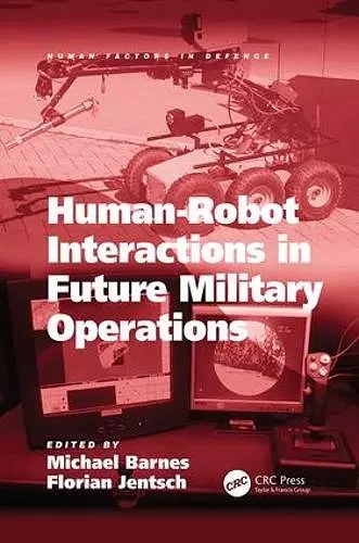 Human-Robot Interactions in Future Military Operations cover