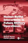 Human-Robot Interactions in Future Military Operations cover